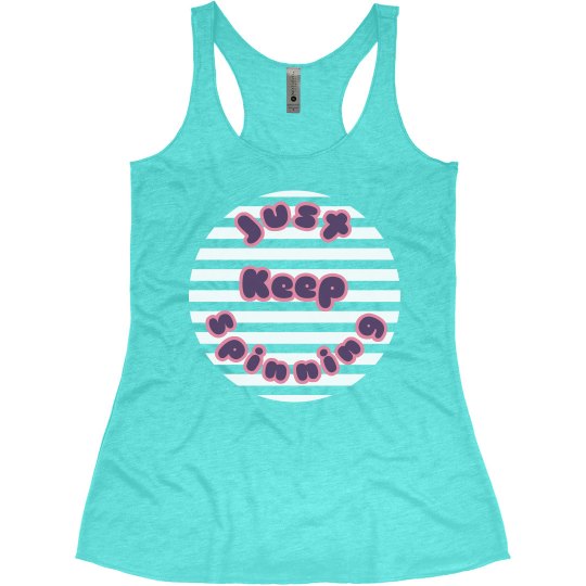Just Keep Spinning