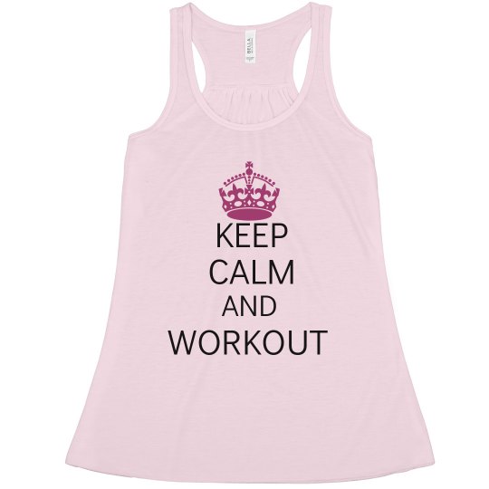 Keep Calm & Workout Keep Calm & Workout