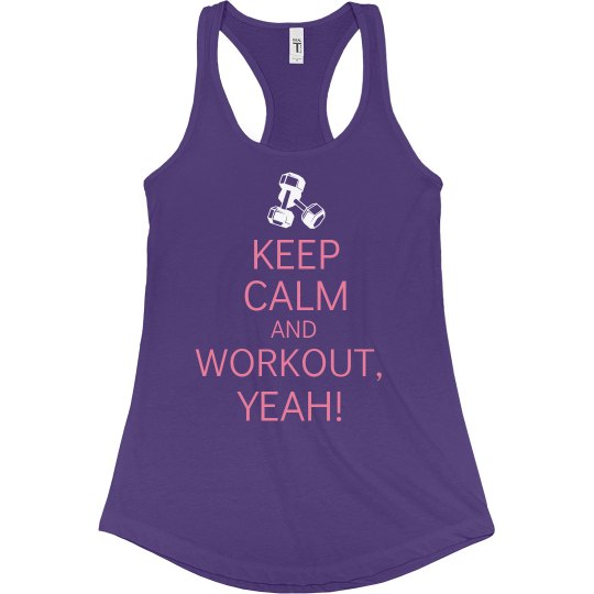 Keep Calm & Workout Keep Calm & Workout