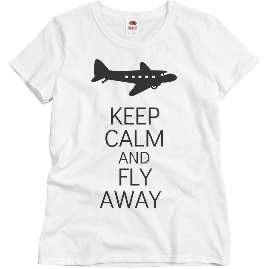 Keep calm and fly away