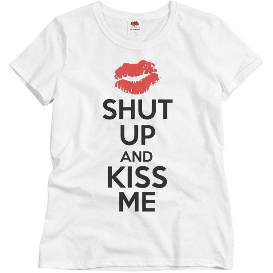 Keep Calm and Kiss Me
