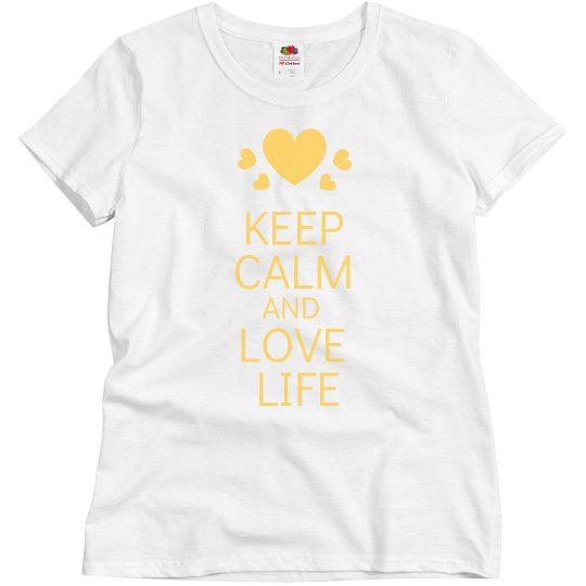 Keep calm and love life