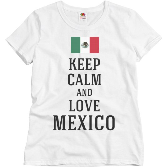 Keep calm and love Mexico