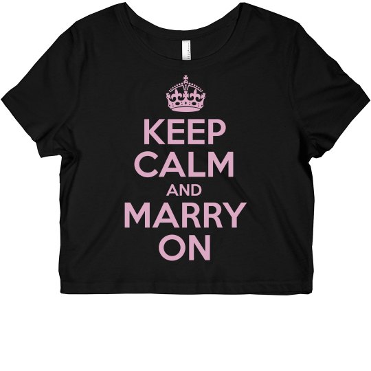 Keep Calm And Marry On Keep Calm And Marry On