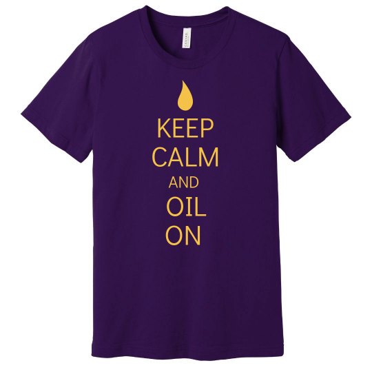 Keep calm and oil on