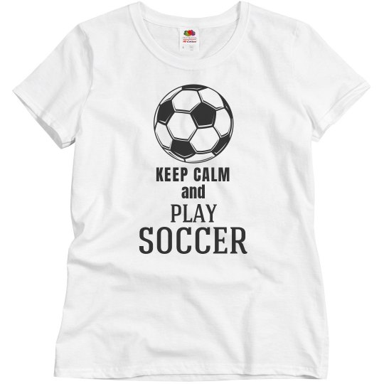 keep calm and play soccer