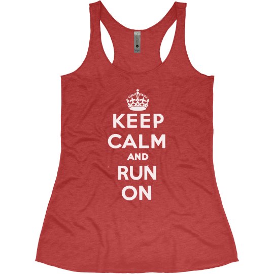 KEEP CALM AND RUN ON