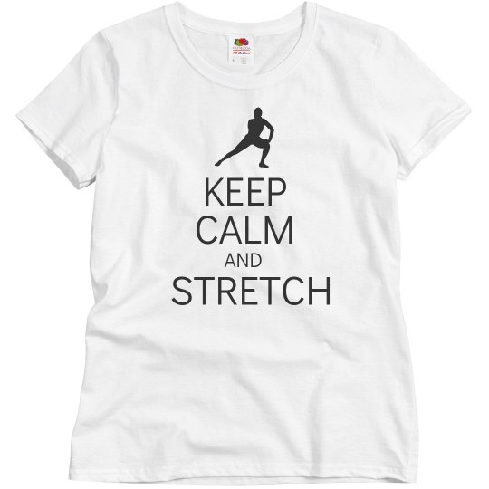 Keep calm and Stretch