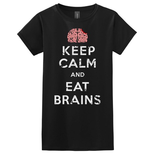 Keep Calm Eat Brains