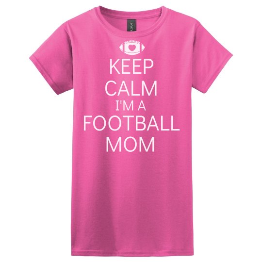 Keep Calm Football Mom Keep Calm Football Mom