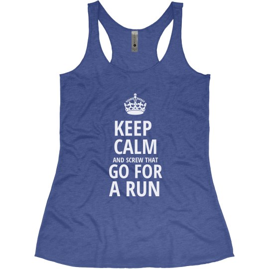 Keep Calm... Go For A Run 