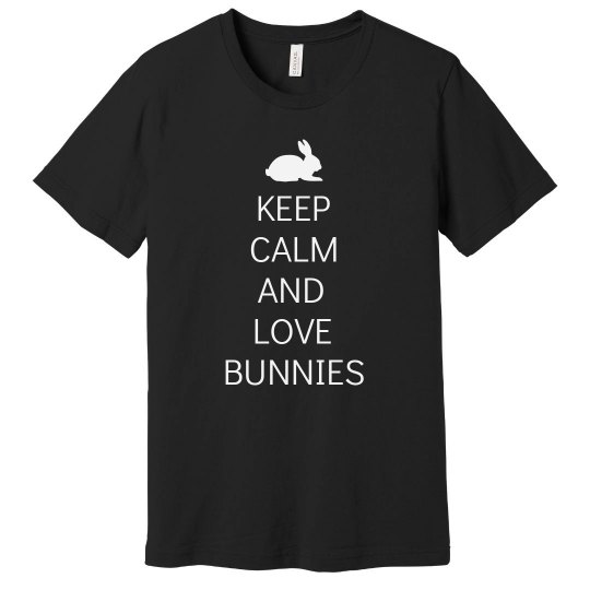 Keep calm love Bunnies