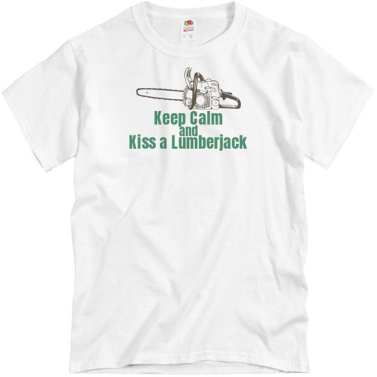 Keep calm lumberjack