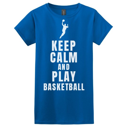 Keep calm play basketball