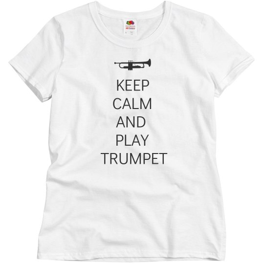 Keep calm play Triumpet