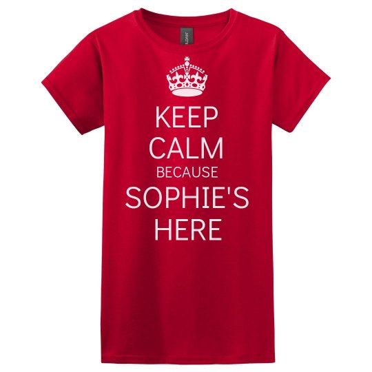 Keep calm Sophie's here
