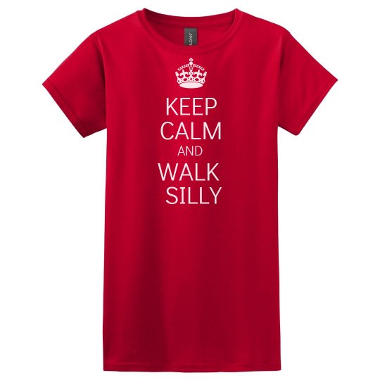Keep calm walk silly