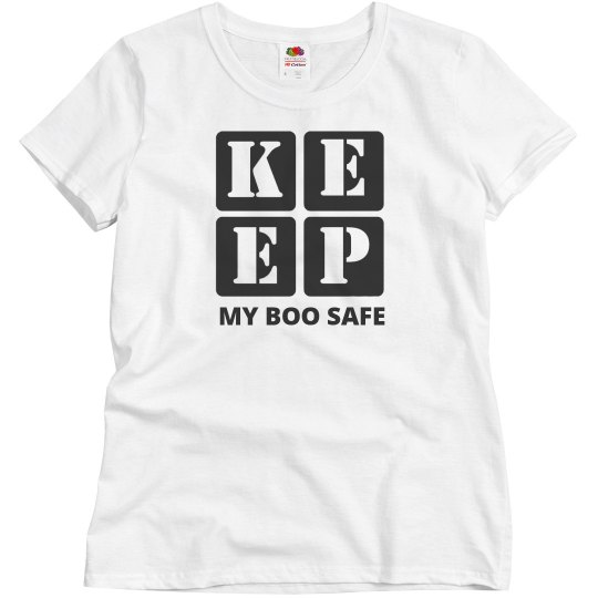 KEEP MY BOO SAFE KEEP MY BOO SAFE