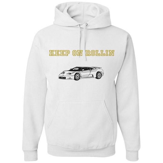 Keep on rollin hoodie on sale!