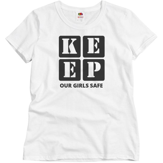 KEEP OUR GIRLS SAFE