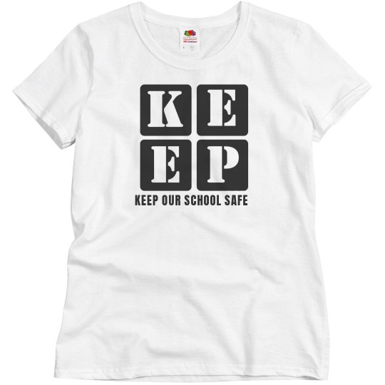 KEEP OUR SCHOOL SAFE KEEP OUR SCHOOL SAFE