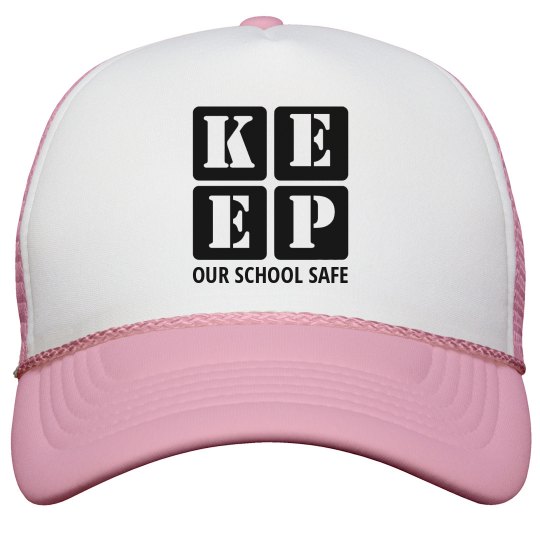 KEEP OUR SCHOOL SAFE KEEP OUR SCHOOL SAFE