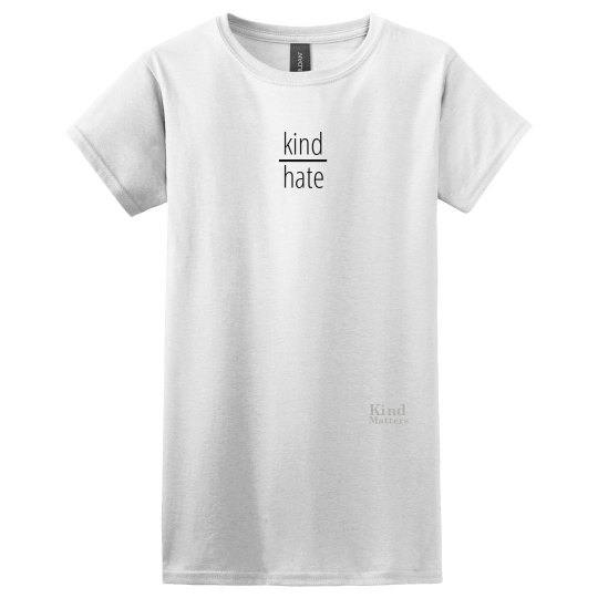 Kind over Hate ladies tee Kind over Hate ladies tee