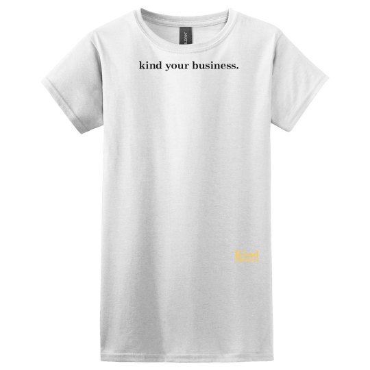 Kind Your Business ladies tee