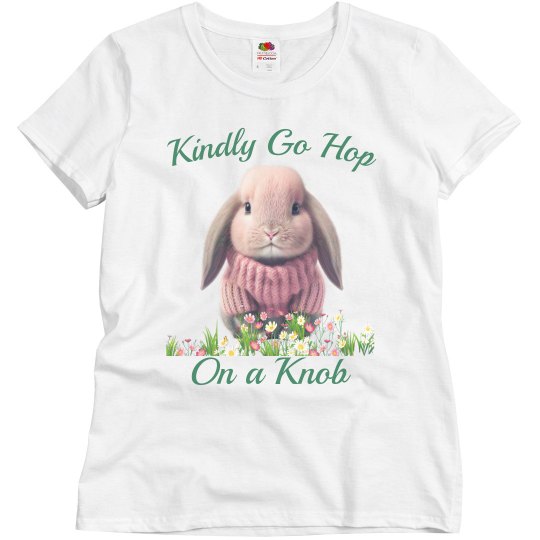 Kindly Go Hop On a Knob White Tee Kindly Go Hop On a Knob White Tee