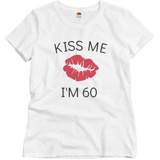 Kiss me I'm 60