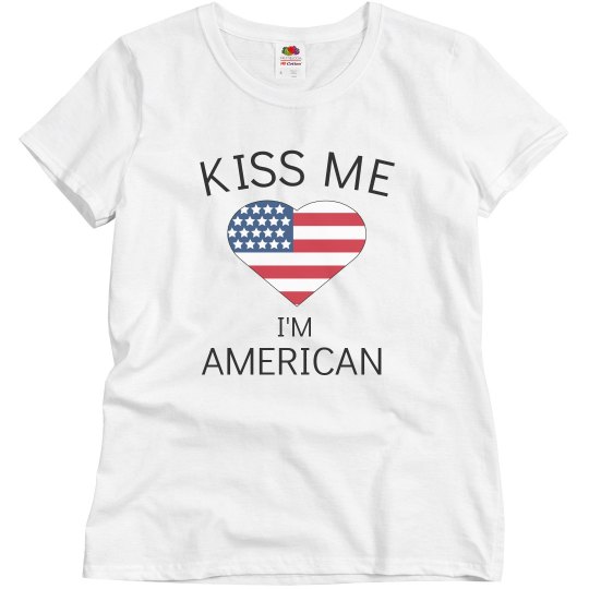 Kiss me I'm american Kiss me I'm american