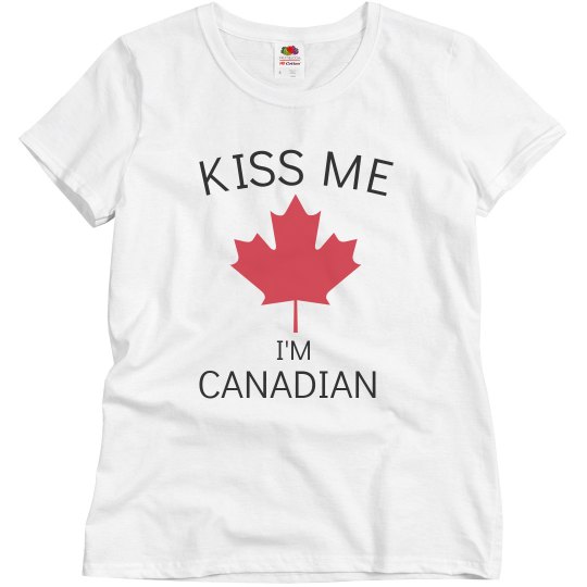 Kiss me I'm Canadian