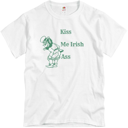 Kiss Me Irish Ass