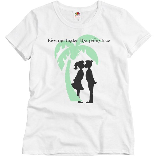 kiss me under the palm tree top kiss me under the palm tree top
