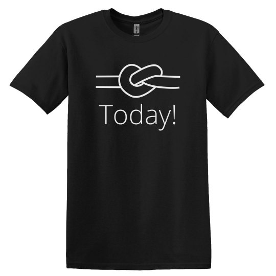 kNot Today UNISEX Tee