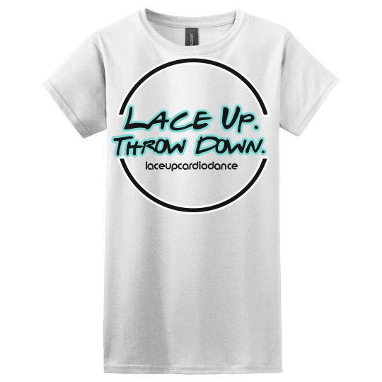 Lace Up. Throw Down. - Ladies Semi Fitted Tee