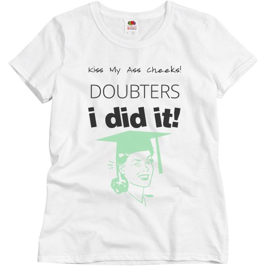 Ladies KissMy Grad Tshirt