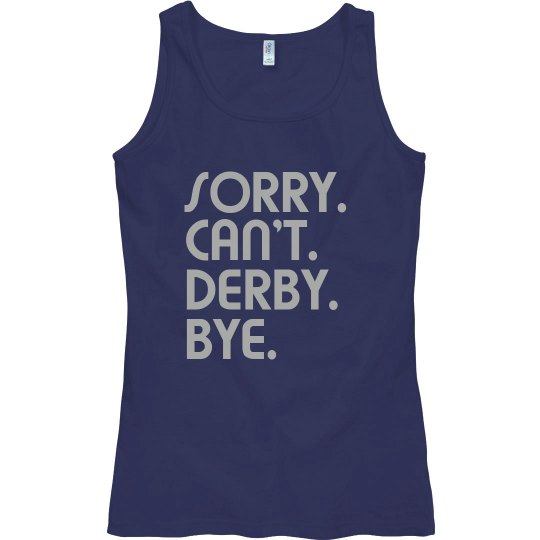 Ladies Semi-Fitted Tank - Sorry Derby