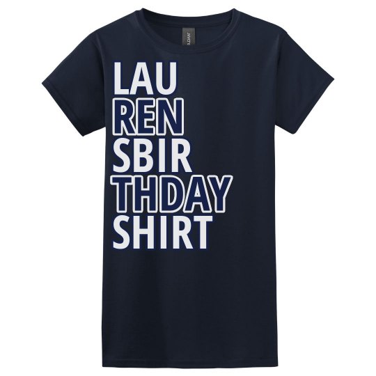 Lauren's birthday shirt