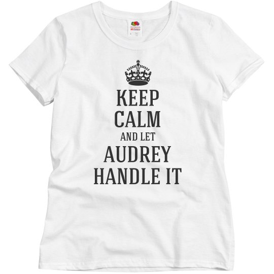 Let Audrey handle it Let Audrey handle it