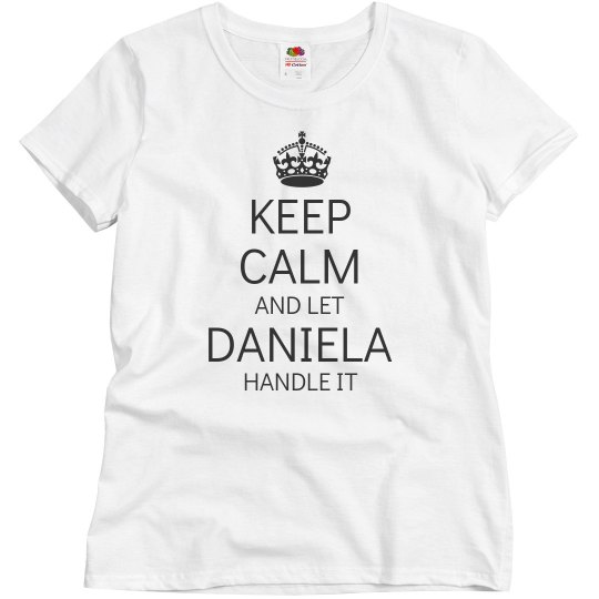 Let Daniela handle it Let Daniela handle it