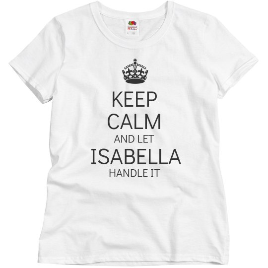Let Isabella handle it Let Isabella handle it