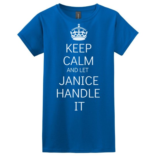 Let Janice handle it
