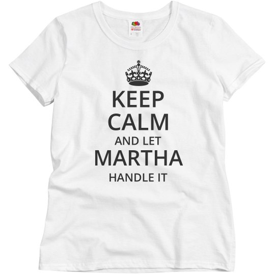 Let martha handle it Let martha handle it