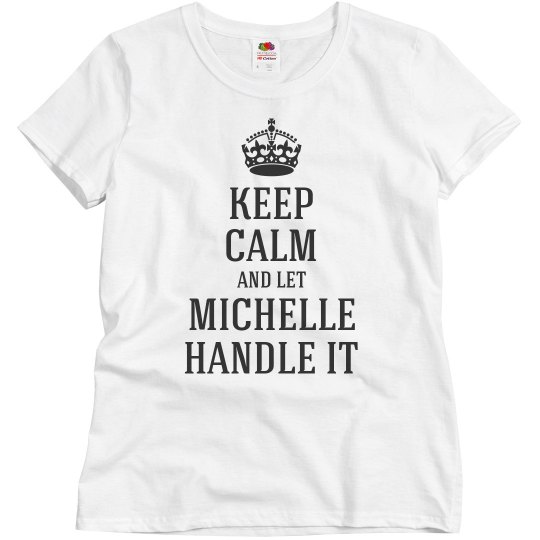 Let Michelle handle it