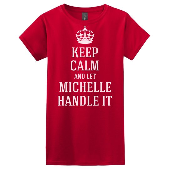 Let Michelle handle it