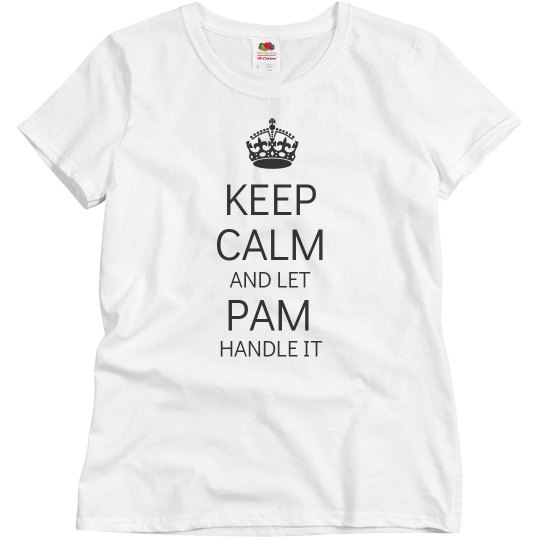 Let Pam handle it Let Pam handle it