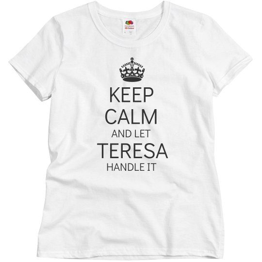 Let Teresa handle it