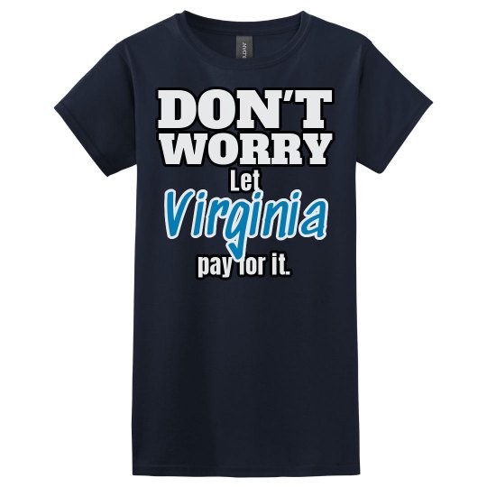 Let Virginia pay for it!