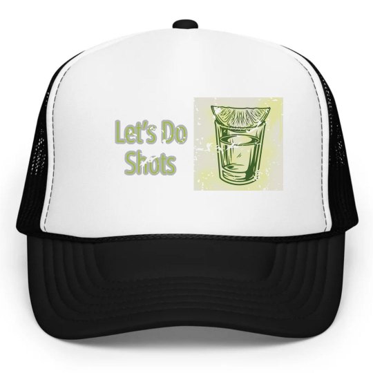 Let’s Do Shots Hat Let’s Do Shots Hat
